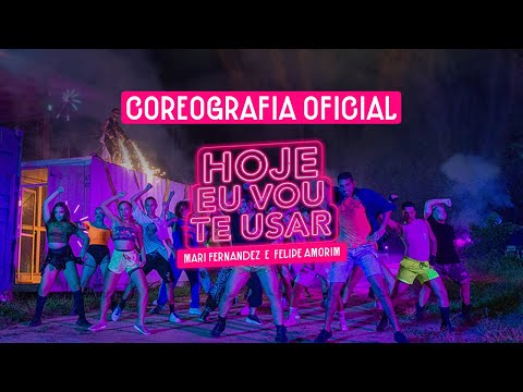 Mari Fernandez e Felipe Amorim - HOJE EU VOU TE USAR (Coreografia Oficial)