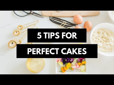 5 Tips for Perfect Cakes