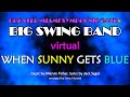 WHEN SUNNY GETS BLUE - VIRTUAL performance by GREATER MIAMI SYMPHONIC BAND® BIG SWING BAND!