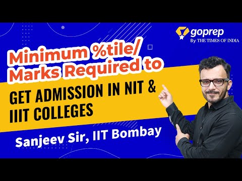 Minimum Percentile/Marks Required to Get Admission in NIT & IIIT Colleges | Best NIT College |Goprep