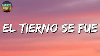 🎵 Calibre 50 - El Tierno Se Fue (Letra\Lyrics)