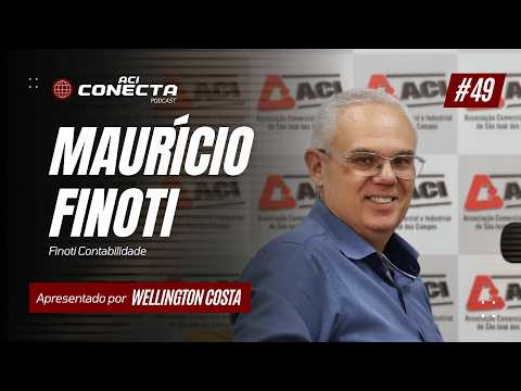 FINOTI CONTABILIDADE - Maurício Finoti | ACI Conecta #49