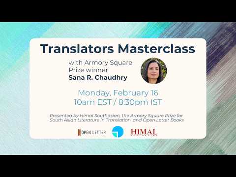 Translators Masterclass with Armory Square Prize winner Sana R. Chaudhry | Himal Southasian