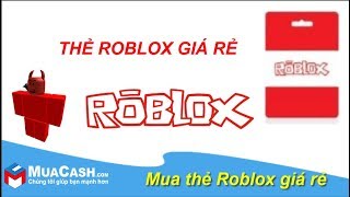 Muacash Roblox मफत ऑनलइन वडय - c#U00e1ch mua robux gi#U00e1 r#U1ebb youtube