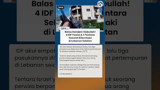 Hizbullah Balas Dendam! 4 Tentara Israel Tewas & 3 Prajurit Sekarat Ditembaki Pejuang Lebanon