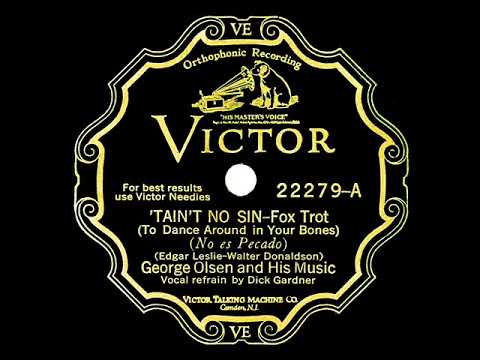 1929 George Olsen - 'Tain't No Sin (To Dance Around In Your Bones) (Dick Gardner, vocal)