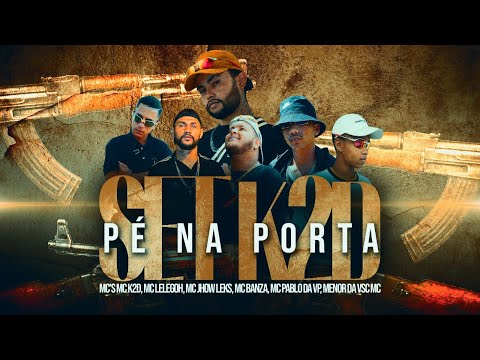 SET K2D - Pé na porta - MC's K2D,Lelegoh, jhow leks,Banza,Pablo da VP, Menor da vsc MC ( DJ DHK )