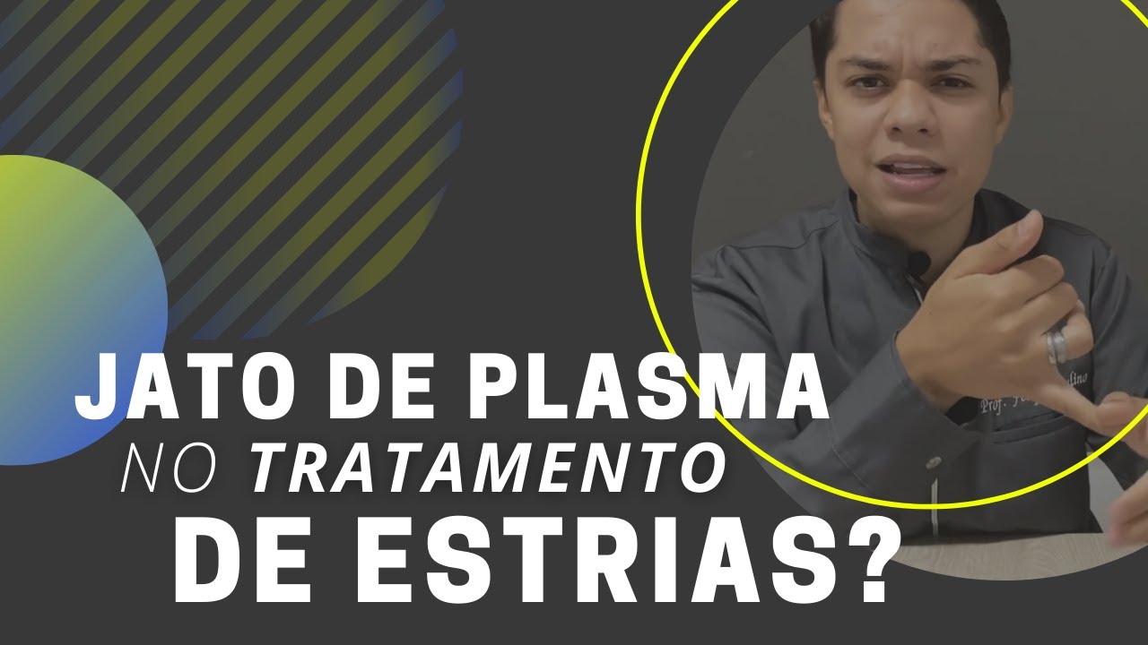 Pode fazer JATO DE PLASMA nas ESTRIAS?