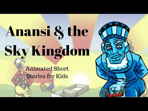 Anansi and the Sky Kingdom (Animated Stories for Kids)