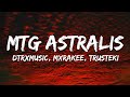 Dtrxmusic MXRAKEE Trusteki MTG ASTRALIS Ultra Slowed