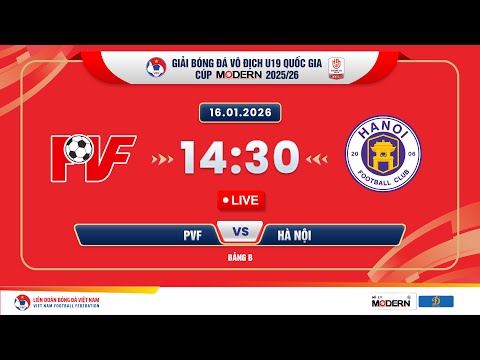 🔴Trực tiếp: PVF vs Hà Nội |14:30-16.01.2026| GIẢI BÓNG ĐÁ U19 VĐQG - CÚP MODERN 2025/26