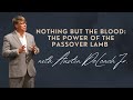 Nothing But the Blood: The Power of the Passover Lamb | Exodus 12 Explained