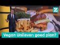 Unilever goes vegan: hoe succesvol kan zoiets worden?