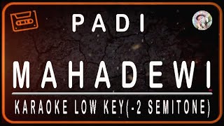Download lagu PADI - MAHADEWI - KARAOKE LOW KEY (-2 SEMITONE) mp3