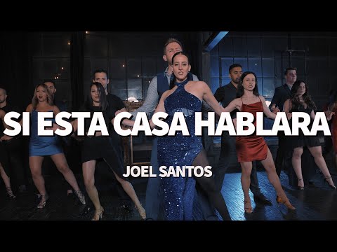 Si Esta Casa Hablara - Joel Santos | 🍁 Dance Video