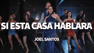 Si Esta Casa Hablara - Joel Santos 🍁