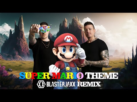 Super Mario Theme (Blasterjaxx Remix)