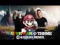 Super Mario Theme Blasterjaxx Remix