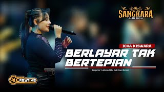 Download lagu BERLAYAR TAK BERTEPIAN - ICHA KISWARA - SANGKARA MUSIC ( Cover Music) mp3