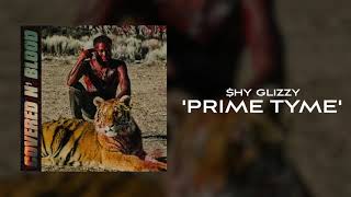 Shy Glizzy - Prime Tyme [Official Audio]