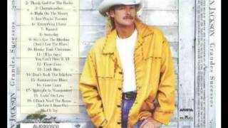 Alan Jackson  - Who Says You Can&#39;t Have It All.