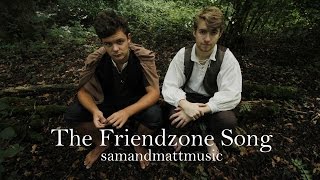 samandmattmusic - The Friendzone Song (Official Music Video)