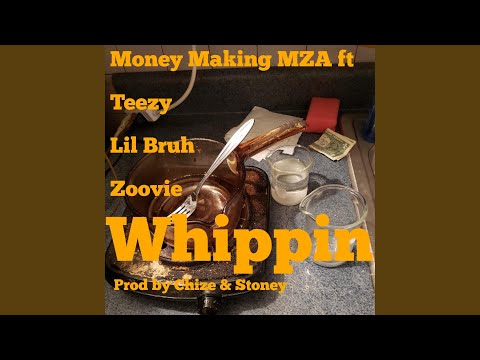 Whippin' (feat. Teezy, Lil Bruh & Zoovie)