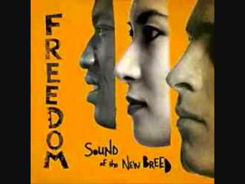 Sound of the new breed-Freedom.