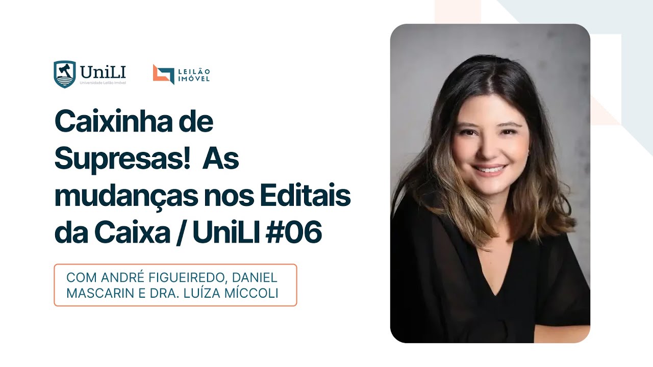 Caixinha de Supresas! As mudanças nos Editais da Caixa / UniLI #06