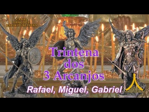 Strong and Powerful Prayer: Thirty of the 3 Archangels - Raphael, Michael, Gabriel