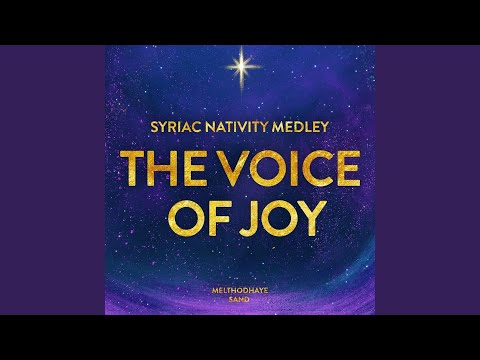 The Voice of Joy: Syriac Nativity Medley