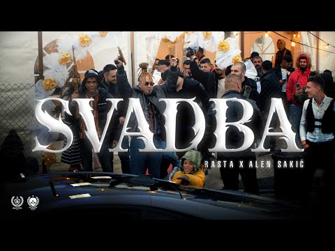 RASTA x ALEN SAKIĆ - SVADBA (OFFICIAL VIDEO)