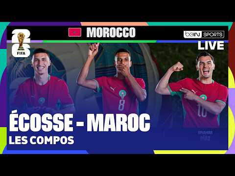 ÉCOSSE - MAROC : On analyse les COMPOS avant la J2 !