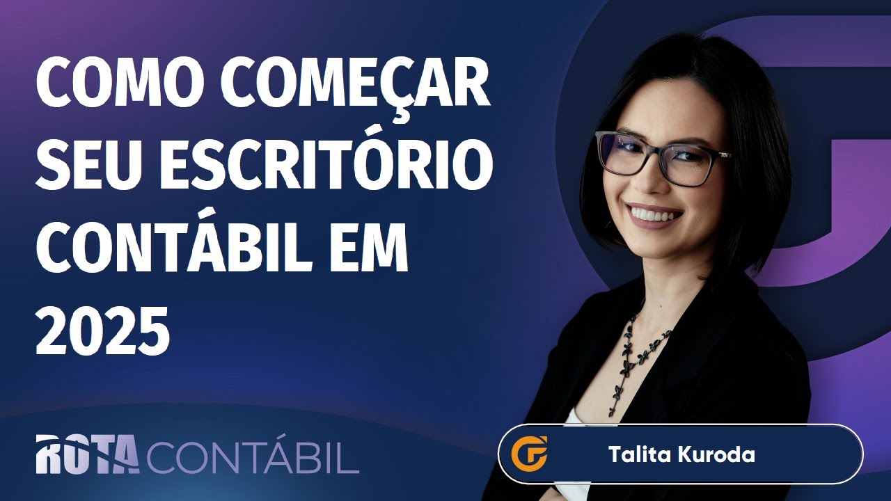 COMO COMEÇAR SEU ESCRITÓRIO CONTÁBIL EM 2025