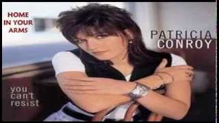 Patricia Conroy - Home In Your Arms