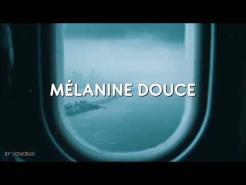 EP DOUCEUR - MÉLANINE DOUCE (Audio Official)
