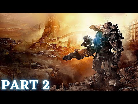 TITANFALL 2 Walkthrough Gameplay Part 2 - Cooper meets BT- 7274 (FHD) [1080p 60fps]