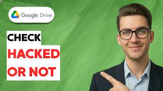 How to Check Google Drive Hacked or Not [2026 Full Guide]