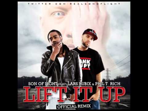 Son Of Light Feat. Lars Rubix & Phil T Rich - Lift It Up (Prod. Tommy Tee) [Official Remix] [AUDIO]