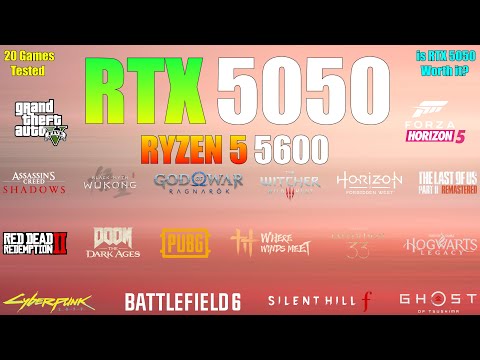 RTX 5050 + Ryzen 5 5600 - 20 Games Tested - is RTX 5050 Worth it?