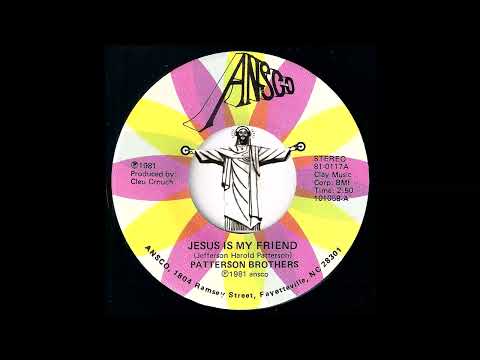 Patterson Brothers - Jesus Is My Friend [Ansco] 1981 Modern Soul Gospel 45