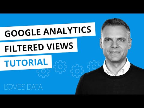 Google Analytics Filtered Views 2020 Tutorial
