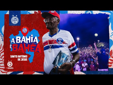 A BAHIA É BAHÊA: SANTO ANTÔNIO DE JESUS 