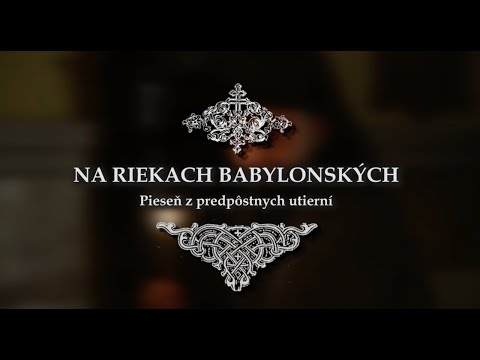 Na riekach babylonských (Žalm 137)