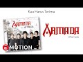 Armada - Kau Harus Terima