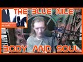 Body And Soul- The Blue Nile (Reaction)