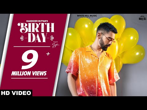 BIRTHDAY (Full Video) Maninder Buttar | MixSingh | Jugni Album | Ishtar Punjabi