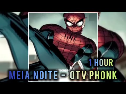 1 HOUR || 𝐌𝐄𝐈𝐀 𝐍𝐎𝐈𝐓𝐄 -  𝐎𝐓𝐕𝐩𝐡𝐨𝐧𝐤 || SUPER SLOWED+REVERB || SPIDERMAN EDIT