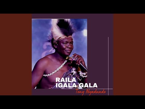 Raila Igala Gala
