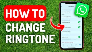 How to Change Whatsapp Ringtone - Full Guide